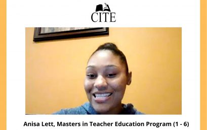 Student Highlight: Anisa Lett (Teacher Education Masters Degree program for Childhood Education Grades 1 – 6)