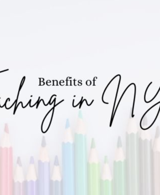 6 Great Benefits Of Getting A Teaching Job In NYC